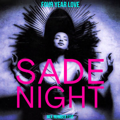 Sade Night 5: Four Year Love