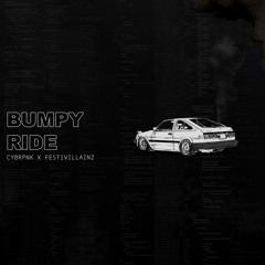 CYBRPNK x Festivillainz - Bumpy Ride