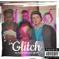 glitch feat. DP (prod. by yung forest)