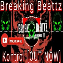 Breaking Beattz - Kontrol [OUT NOW].mp3