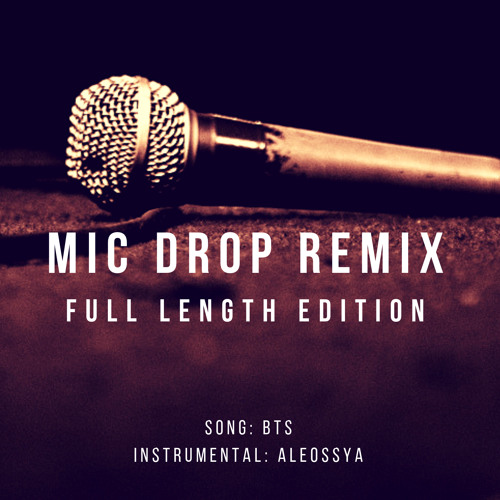 Stream BTS - MIC DROP (Steve Aoki Remix) [Full Length Edition] -  INSTRUMENTAL BY LY by LY | Listen online for free on SoundCloud