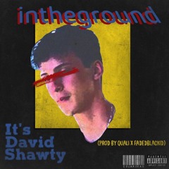 david shawty - in the ground (prod quali x fadedblackid)
