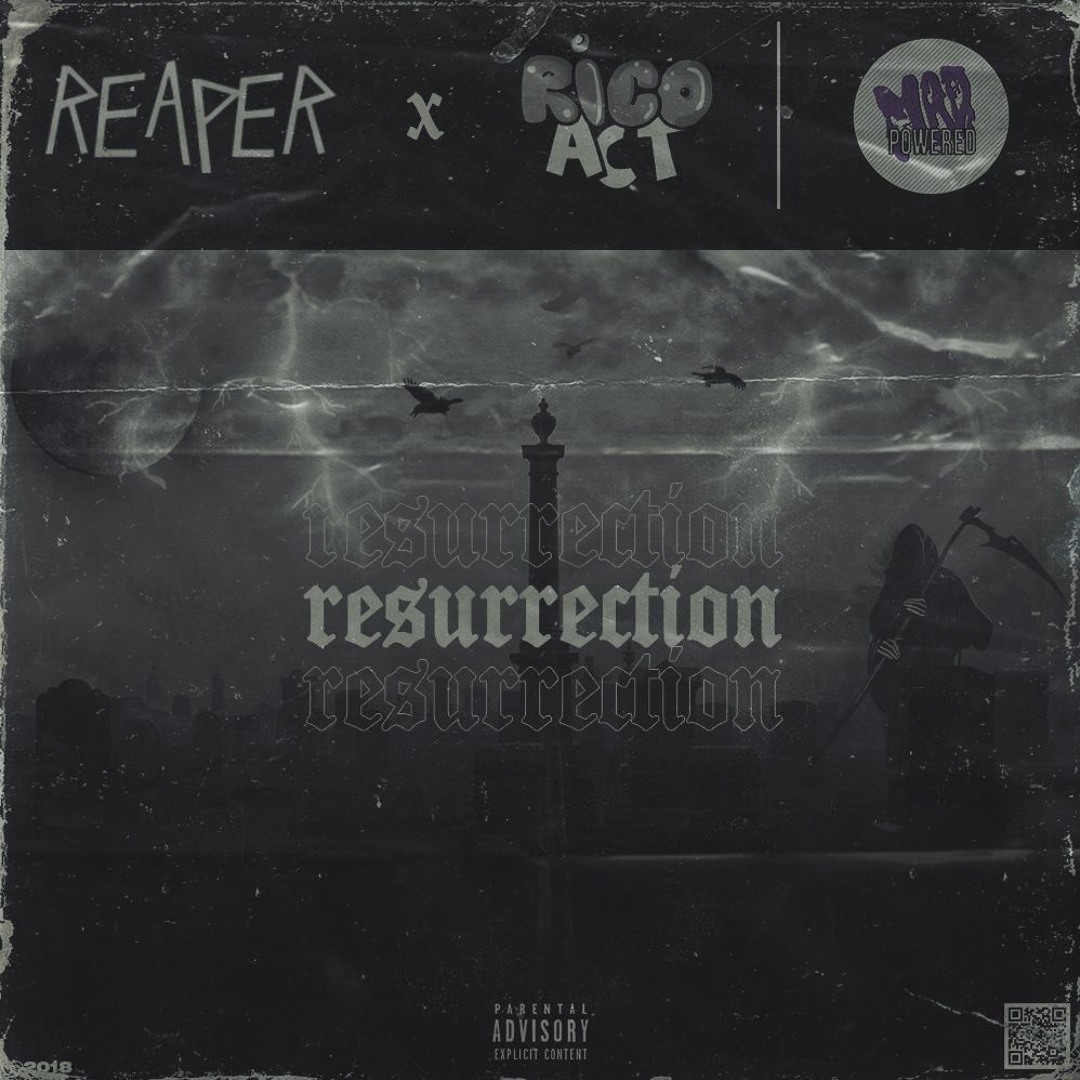 Reaper Ressurections Stream Reaper - Resurrection (feat. Rico Act) by Mad Powered Agency ...