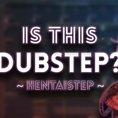 Dubstep/Deathstep/Brostep/Melodic Dubstep/Tearout/Hybrid Trap/Riddim/Drumstep/Color Bass
