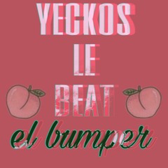 El Bumper - Yeckos Le Beat