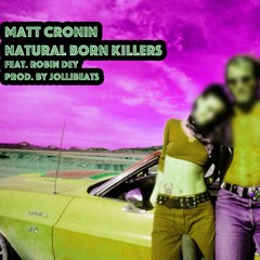 Natural Born Killers (Feat. Robin Dey)(Prod. by Jollibeats)