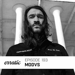 Erratic Podcast 193 | Modvs