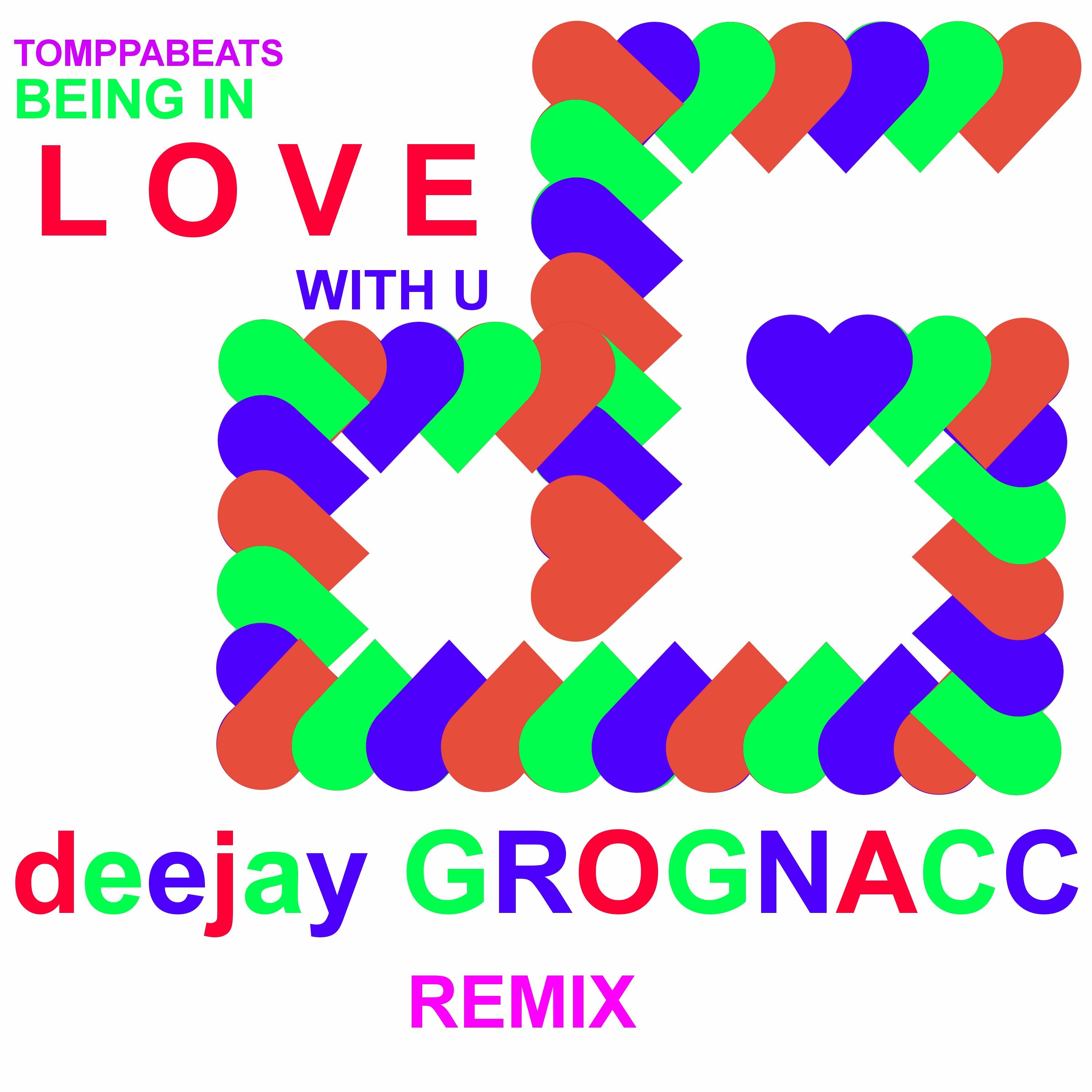 Tomppabeats - Being In Love With U (deejay GROGNACC Remix) [FREE DOWNLOAD]