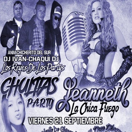 CHAKI - DJ - NEW - TEMA(jeanneth La Chica Fuego)