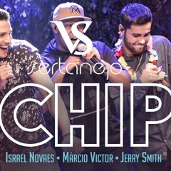 VS SERTANEJO CHIP - Israel Novaes ft. Márcio Victor (Psirico) e Jerry Smith