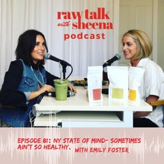 #81 NY State of Mind--Sometimes Ain't So Healthy w/ Emily Foster