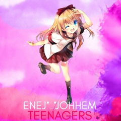 Enej Johhem -  Teenagers
