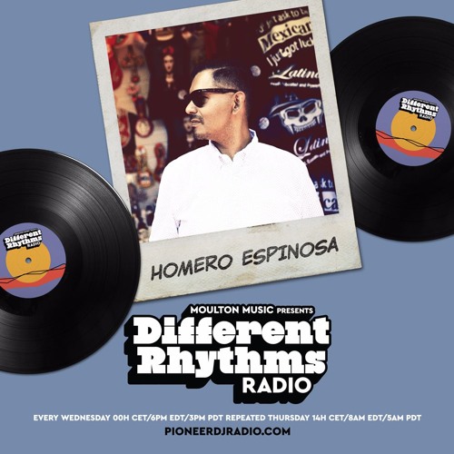 Different Rhythms Radio Episode #51 w/ Homero Espinosa