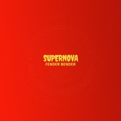 Fender Bender - Supernova