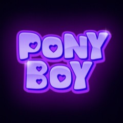 PONYBOY (Live Show Edit)