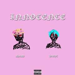 Ahmad X HENCY! - Innocence (prod. Omega)