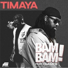 Timaya ft. Olamide – Bam Bam