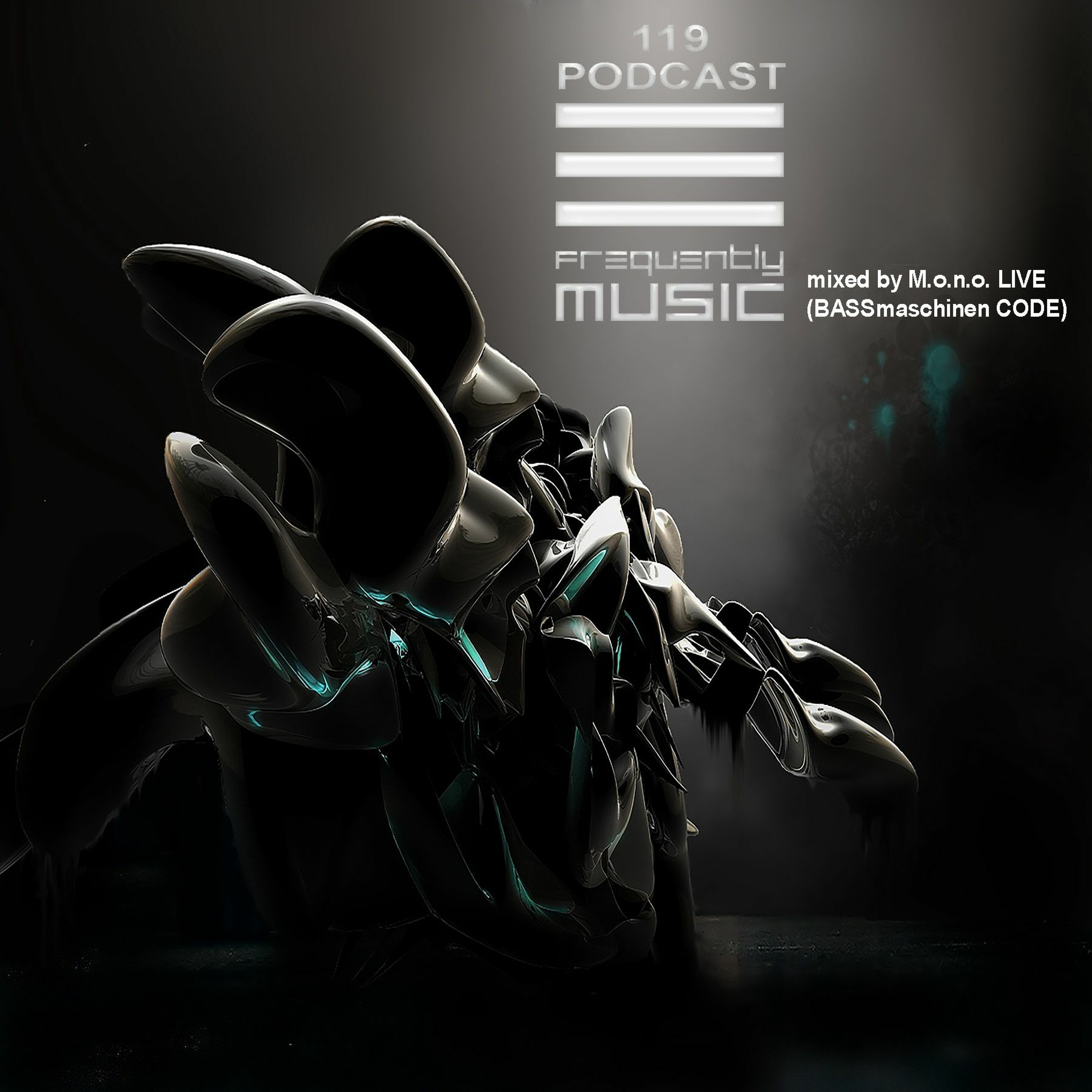 FrequentlyMusic Podcast No 119 M.o.n.o. LIVE  BASSmaschinenCODE ECHOLOT MUSIC OF NATURAL ORDER episode artwork