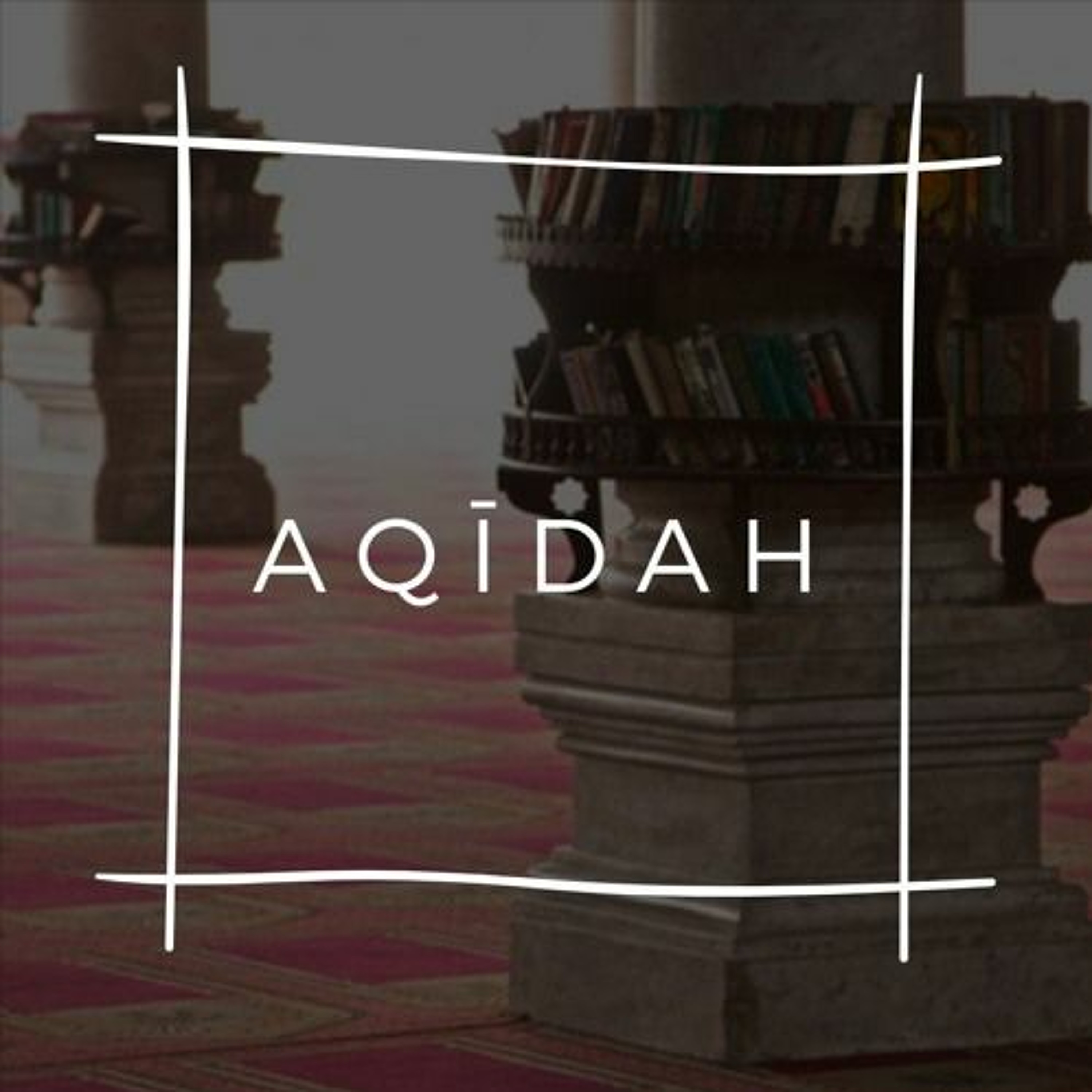 Track 3: Introduction to Aqīdah - Ustadh AbdulRahman Hassan - 21 Sept 18 - Class 2