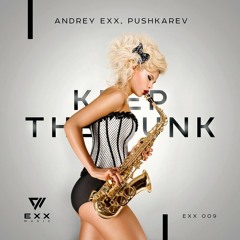 Andrey Exx, Pushkarev - Keep the Funk (Radio Edit)