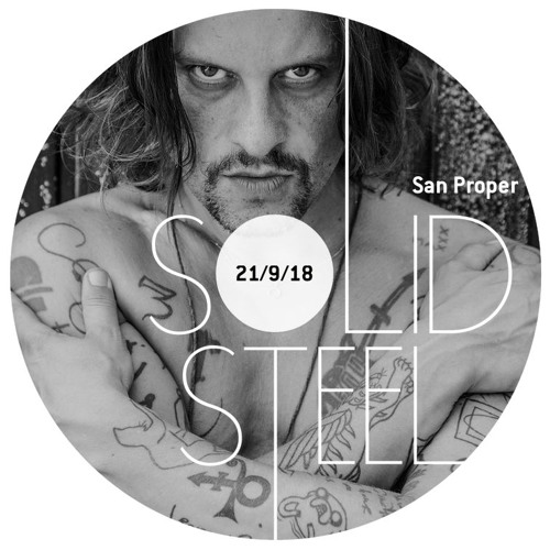 Solid Steel Radio Show 21/9/2018 Hour 1 - San Proper
