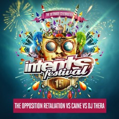 Intents Festival 2018 - Liveset The Opposition Retaliation vs Caine vs Dj Thera
