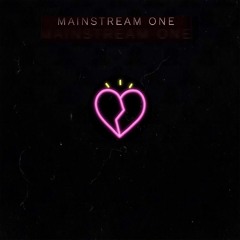 Mainstream One - Про Любовь