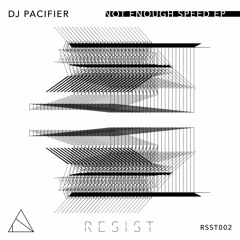 RSST002 DJ Pacifier - Not Enough Speed EP (clips)