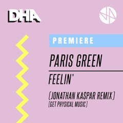 Premiere: Paris Green - Feelin’ (Jonathan Kaspar Remix) [Get Physical Music]