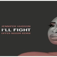 Jennifer Hudson - I'll Fight (Offer Nissim Sukkot Remix) 2018