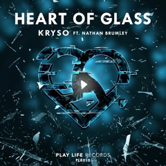 Kryso - Heart Of Glass Ft. Nathan Brumley (Original Mix) | © Play Life Records