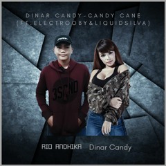 Dinar Candy - Candy Cane (Ft. Electrooby & Liquid Silva)