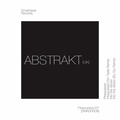 Abstrakt (UK) - Pressurized (Tim Taste Remix)