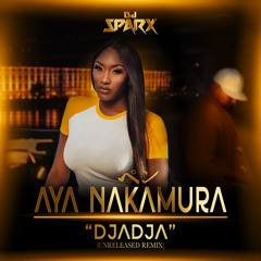 AYA NAKAMURA - DJADJA (DJ SPARX UNRELEASED REMIX)