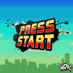 MDK - Press Start (LTRL Remix)