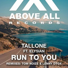 Tallone - Run To You (LENNY DTOX Rermix)