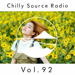 Chilly Source Radio Vol.92 DJ Cecum, watakemi Guest mix