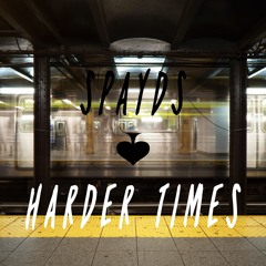 Harder Times (Radio Mix)