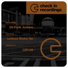Da Funk Junkies - Lettuce Shake Yer (Original Mix)