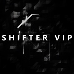 Shifter VIP (OUT NOW ON BANDCAMP)