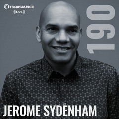 Traxsource LIVE! #190 with Jerome Sydenham