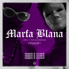 Azteca - Marfa Blana Feat. Tactu aka Iangmusashi (Chopped & Screwed)