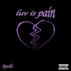 luv is pain (Prod. PJ)