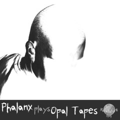 Phalanx plays Opal Tapes [NovaFuture Blog Exclusive Mix]