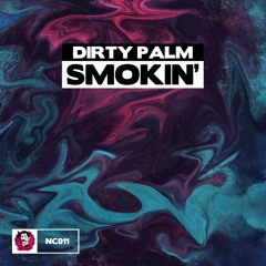 Dirty Palm - Smokin'