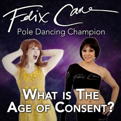 Pole Dancing Champion Felix Cane on the Age of Consent