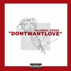 Don't want love (DWL) [PROD.T X B]