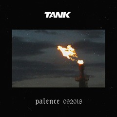 TANK mix: Palence