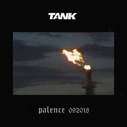 TANK mix: Palence