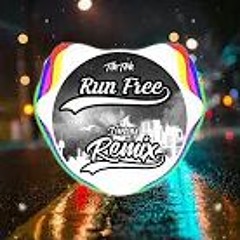 Run Free Remix